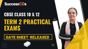 CBSE Term 2 Practicals Exam datesheet released for Class 10, Class 12|SuccessCDs Breaking News