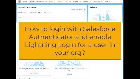 How to login with Salesforce Authenticator and enable Lightning Login for a user in your org?
