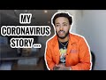 I HAVE CORONAVIRUS ... (MY STORY + SYMPTOMS)