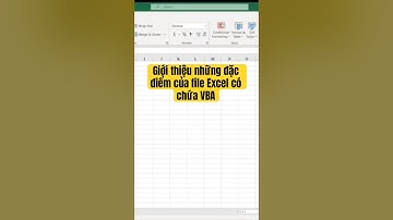 Giới thiệu những đặc điểm của file Excel có chứa VBA #excel