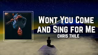 Won t You Come and Sing for Me Lyrics - chris thile