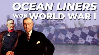 How Ocean Liners Won World War I