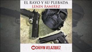 El Rayo Y Su Plebada - Lenin Ramirez