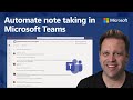 Automate note taking in microsoft teams with meeting transcription