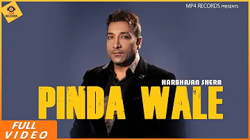 Harbhajan Shera - Pinda Wale (Full Video) | Latest Punjabi Songs 2019 | Mp4 Music