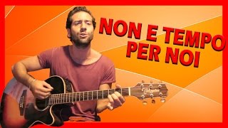 Miniatura de vídeo de "Tutorial Chitarra ➔ "Non è Tempo Per Noi" - Ligabue [Accordi Facili ITA]"