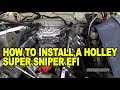 How To Install a Holley Super Sniper EFI