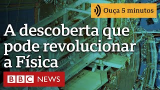 A descoberta que pode desencadear 'maior revolução na Física desde as teorias de Einstein'