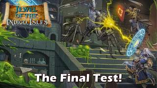 Jewel of the Indigo Isles—The Final Test!