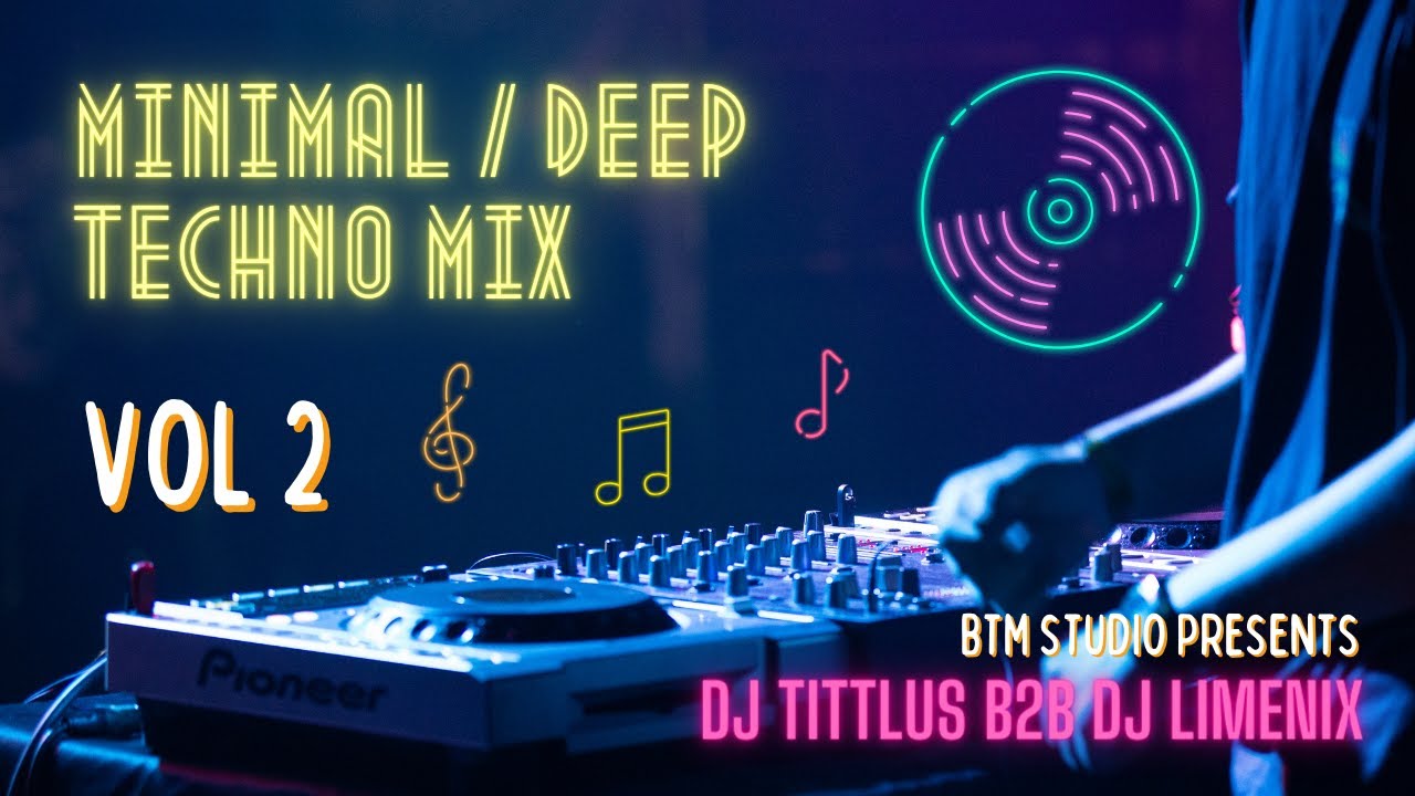 Minimal / Deep Techno Mix Vol. 02 - With Special Guest Dj Limenix