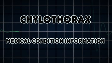 Chylothorax (Medical Condition)