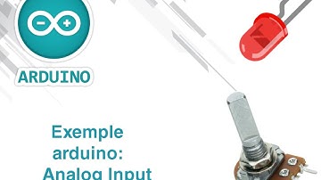 Tutoriel entree analogique: Exemple arduino Analog input.