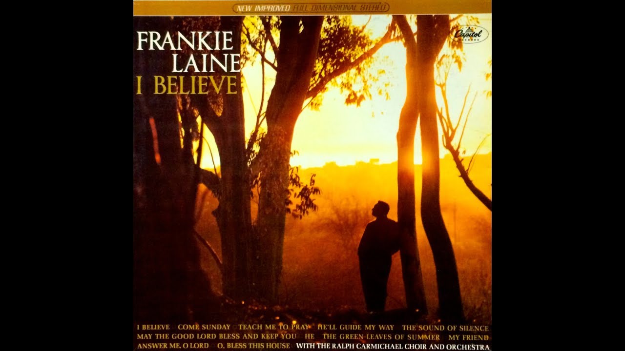 "I Believe" (Complete) - Frankie Laine with Ralph Carmichael’s Choir ...