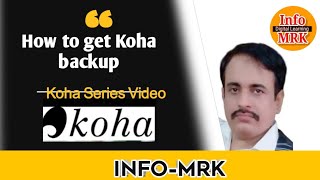 how to get Koha Backup