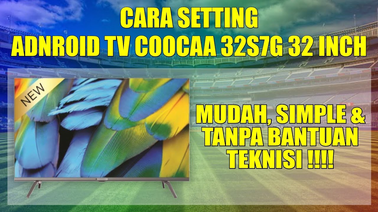 Cara Setting TV Android Coocaa 32S7G 32 Inch Terbaru - YouTube
