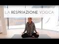 Yoga tutorial | La respirazione Yogica - Ujjayi Pranayama ♥