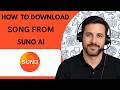 How to Download Songs From Suno AI Full Guide 2026