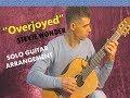 "Overjoyed" -(stevie wonder) fingerstyle Solo Guitar arrangement