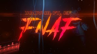 Video thumbnail of "UGOVHB - FNAF ( FEAT. EF )"