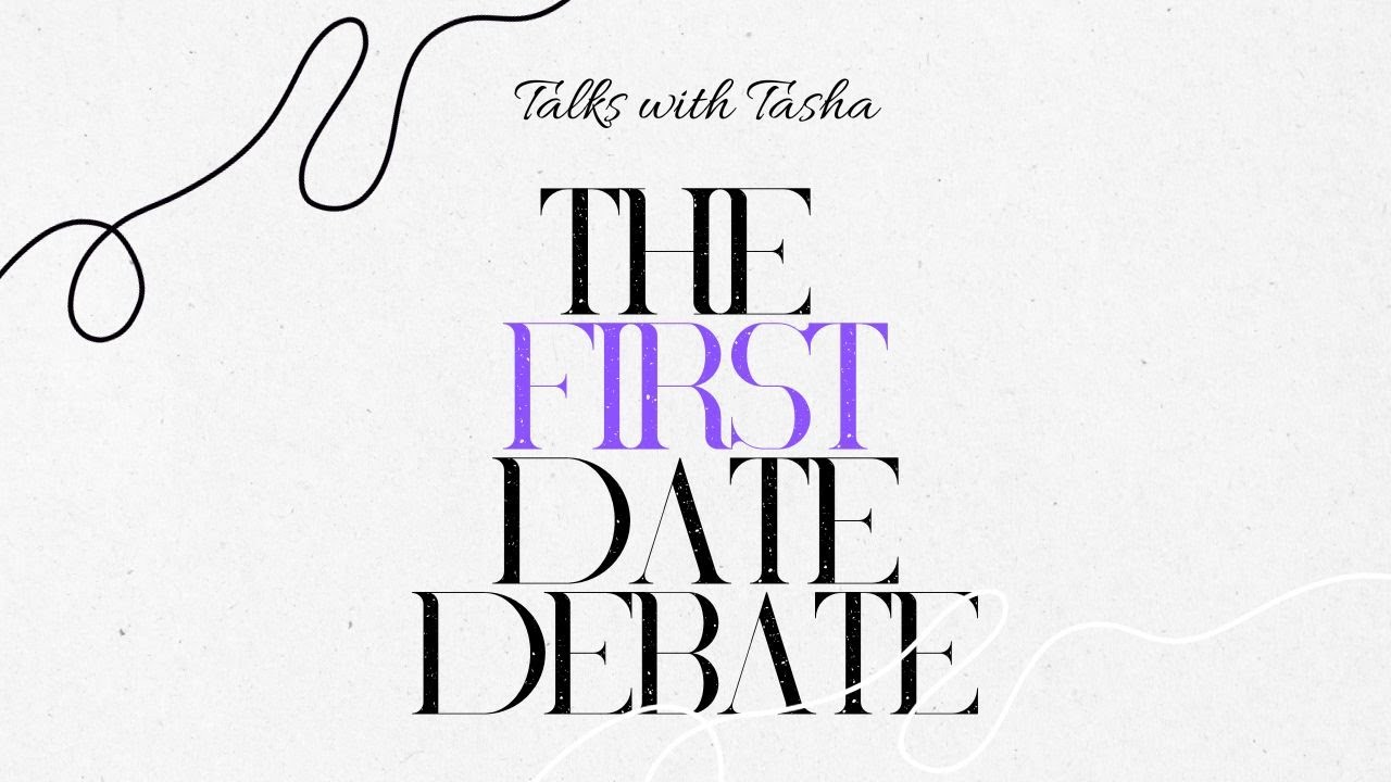 The First Date Debate, Cheesecake Factory? Talks With Tasha YouTube