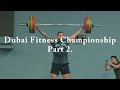 Dubai fitness championship  part 2