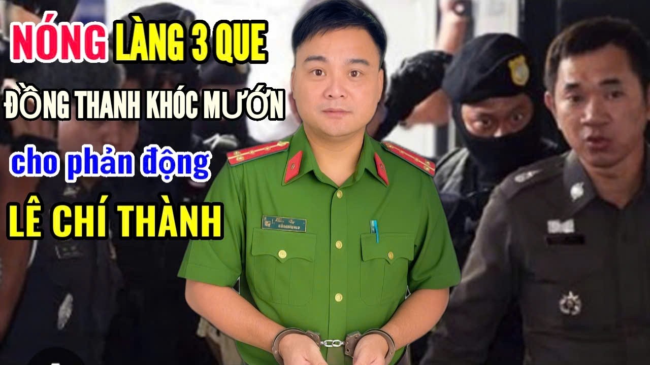 Làng Cờ Vàng đang khóc mướn cho Lê Chí Thành. Cảnh sát Thái Lan ttuyeetj vời #vietvision