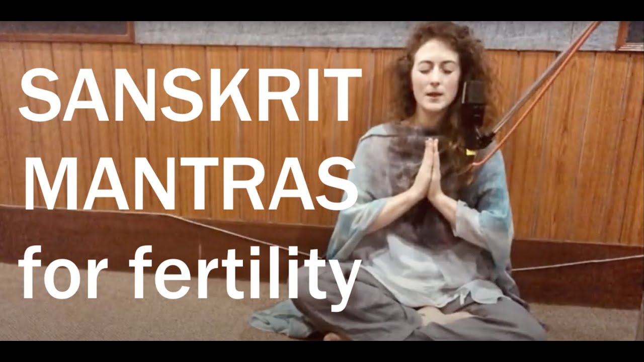 Sanskrit Mantras for Fertility and Creativity  Rig Veda