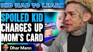 Dhar Mann - SPOILED KID Charges Up MOM'S CARD, He Lives To Regret It [reaction]