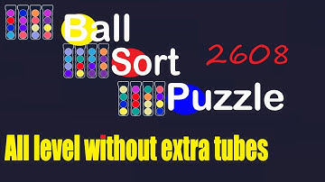 Ball Sort Puzzle Level 2608 🎯 All level without extra tube 😂 Game Walkthrough 😘