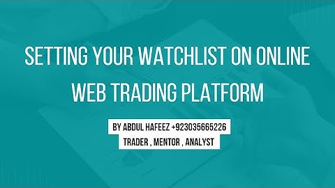 How to make your watchlist through online web trading platform? Pakistan Stock Trading | Must Watch