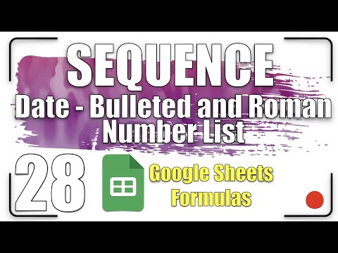 SEQUENCE - Date -  Bulleted and Roman Number List | Google Sheets Formulas 28