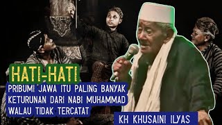 NASEHAT SEJUK || SIAPA PRIBUMI JAWA || KH KHUSEIN ILYAS MOJOKERTO