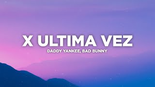 Daddy Yankee, Bad Bunny - X Ultima Vez [ Letra / Lyrics ]