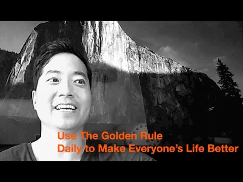 Use the Golden Rule Daily to Make Everyone's Life Better - YouTube