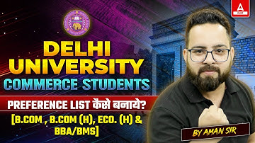 How to Make Preference list for DU Commerce? B.COM, B.COM (H), ECO. (H) and BBA/BMS