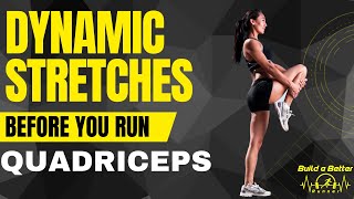 Dynamic Stretch For Quadriceps | Tight Quads Do This Stretch Before A Run