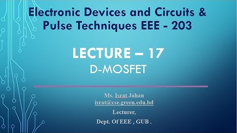 Lecture -17  D-Mosfet