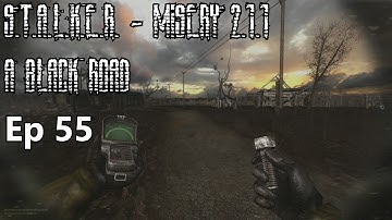 S.T.A.L.K.E.R. - Misery 2.1.1 - A Black Road - Ep 55: Hunting for Artifacts and Scum