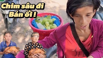 Xót xa ! Chim sâu bị mẹ chồng đuổi ra khỏi nhà đi bán ổi sống qua ngày.