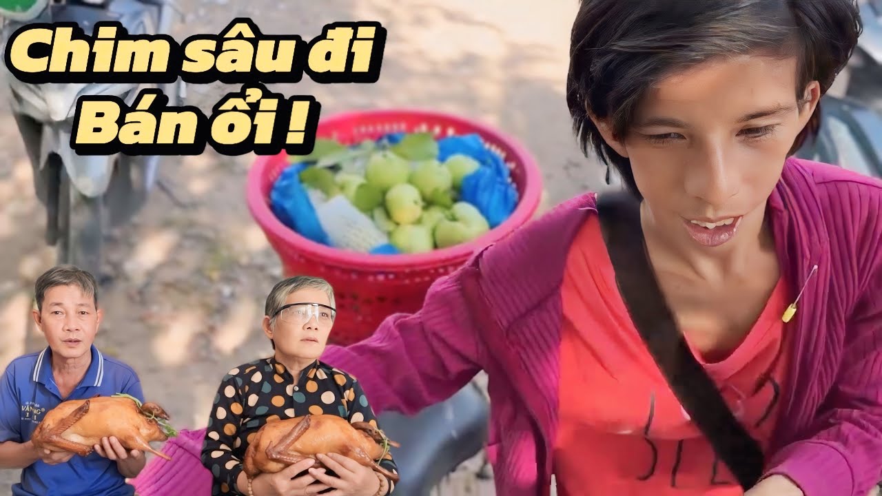 Xót xa ! Chim sâu bị mẹ chồng đuổi ra khỏi nhà đi bán ổi sống qua ngày.