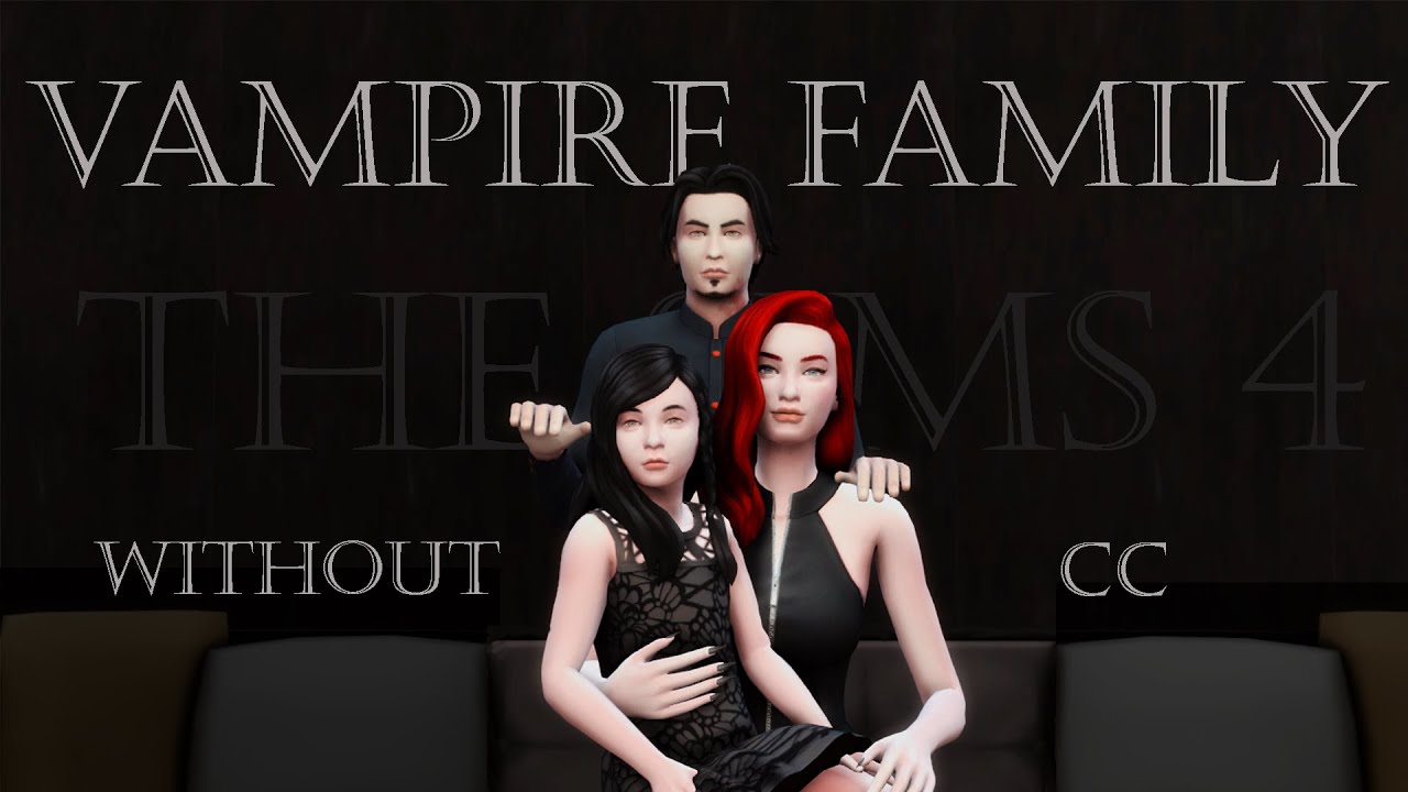 Семья Вампиров без СС | Vampire Family without CC | THE SIMS 4 | CAS ...