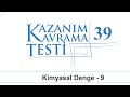 11. Sınıf Kimya Kazanım Kavrama Testi - 39 Kimyasal Tepkimelerde Denge - 9 (Yeni)