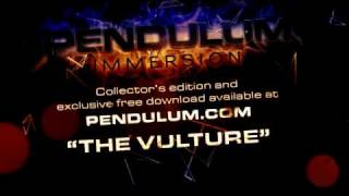 Pendulum - Immersion - 11 - The Vulture