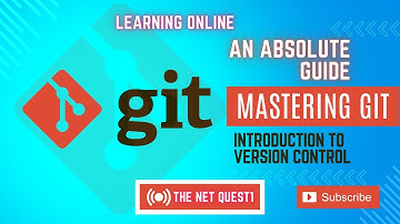 Mastering Git - An Absolute Guide | Introduction to Version Control