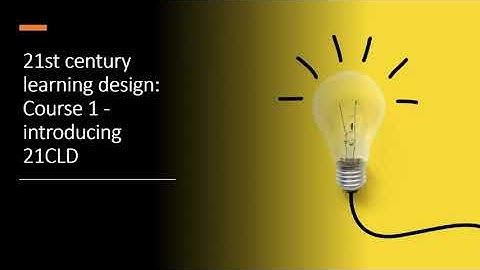 21st century learning design Course 1   introducing 21CLD