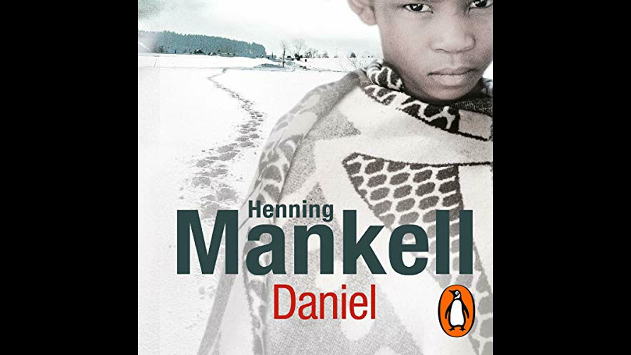 Daniel by Henning Mankell | Full Audiobook