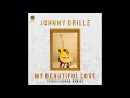 Johnny Drille - My Beautiful Love ( Sigag Lauren Remix )