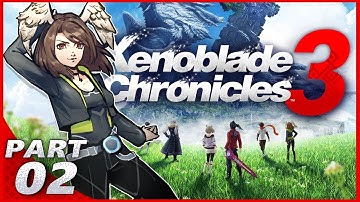 Xenoblade Chronicles 3 First Playthrough ~ Part 2