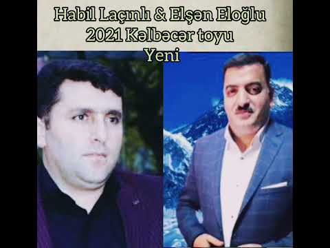 Habil Laçınlı Elşən Eloğlu   2021. yeni toy