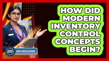 How Did Modern Inventory Control Concepts Begin? - Smart Logistics Network